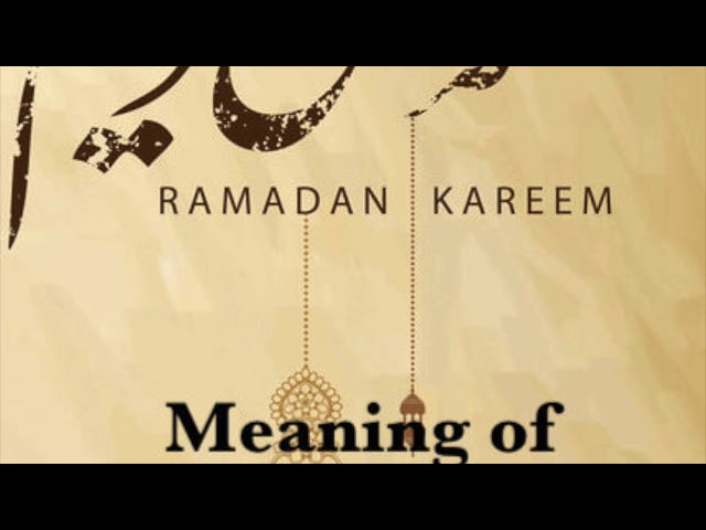 Meaning of Ramadan by Imam Ajmal Masroor