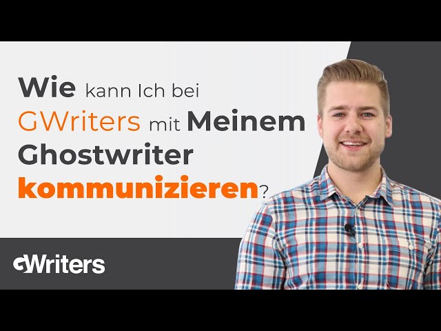 Wie kann ich bei GWriters mit Meinem Ghostwriter kommunizieren? • GWriters.de