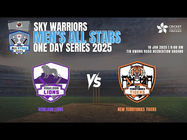 Sky Warriors Men's All Stars One Day Series 2025 -- Kowloon Lions vs New Territories Tigers