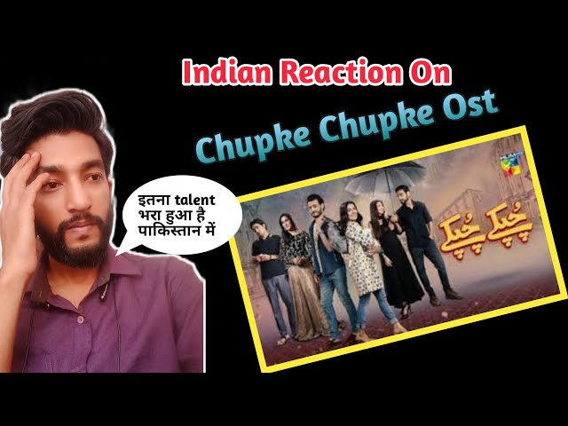 INDIAN Reaction On Chupke Chupke OST & Teaser 1, 2, 3 | True indian reaction