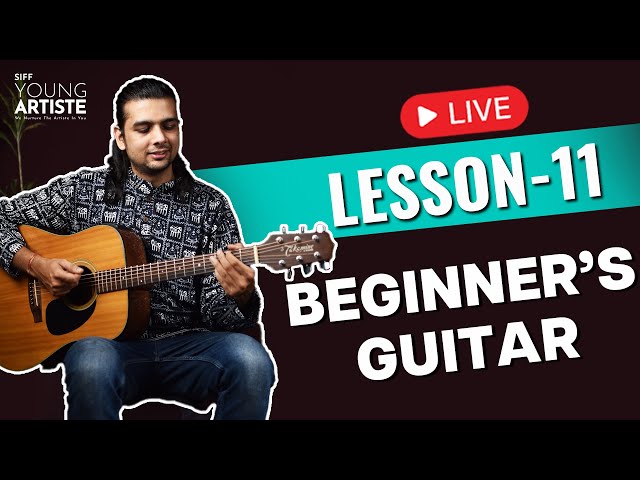 Lesson 11 | Guitar for beginners | SIFF Young Artiste #learnguitar #beginnerguitarlessons#stepbystep