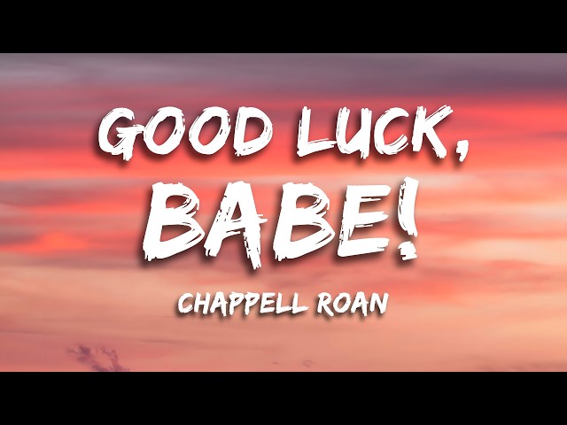 Chappell Roan - Good Luck, Babe! (Lyrics)