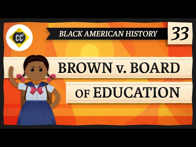 School Segregation and Brown v Board: Crash Course Black American History #33