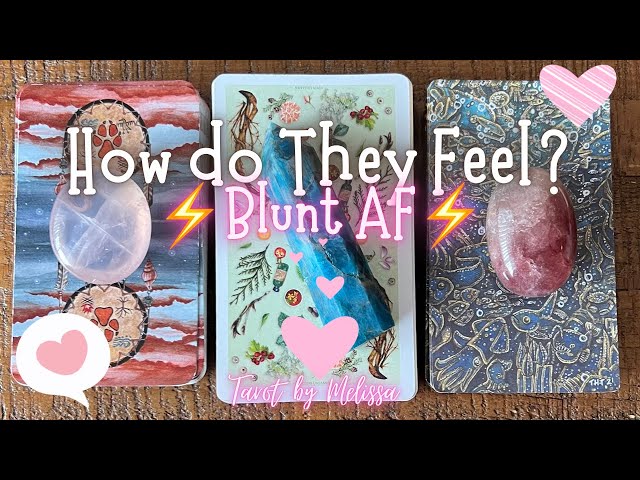 Pick-a-Card: How do They Feel? ⚡️BLUNT AF⚡️ | Timeless Love Reading 💗