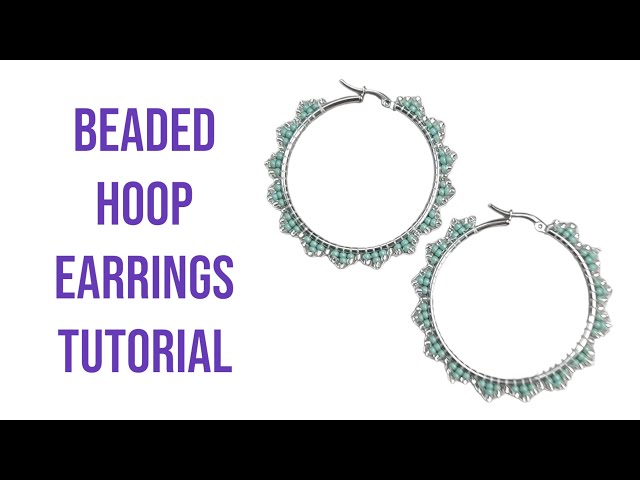 Beaded Scalloped Hoop Earrings Tutorial - Brick Stitch increasing & decreasing beads Technique