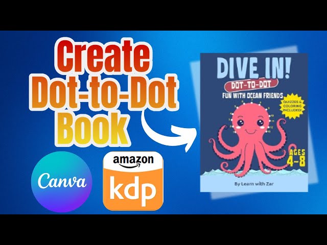 Step-by-Step to Make Money on Amazon KDP: Dot-to-Dot Books Made Easy!