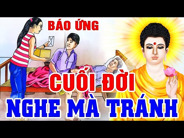 Chuyện Phật Giáo Nhân Quả, BÁO ỨNG CUỐI ĐỜI Nghe Mà Tránh - Làm Ác Gặp Ác.. Gieo Nhân Nào Gặt Quả Đó