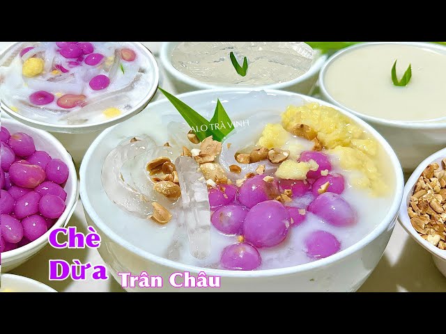 NGON XUẤT SẮC CÙNG CHÈ THẠCH DỪA TRÂN CHÂU ĐẬU PHỘNG- Pearl coconut jelly