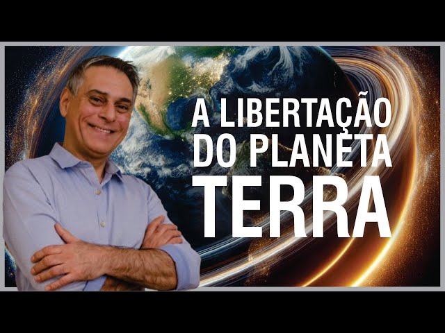 NOSSA RESPONSABILIDADE COM A LIBERTAÇÃO DO PLANETA TERRA