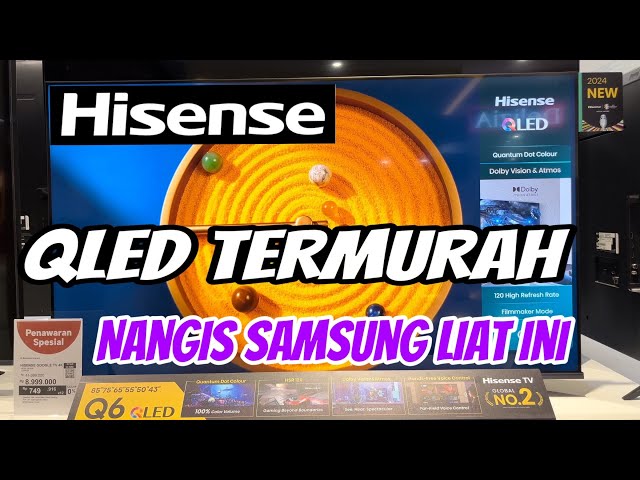 REVIEW TV HISENSE QLED 55Q6N NEW 2024