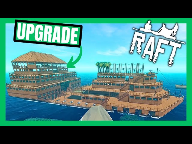 More Raft building!! - Raft EP18