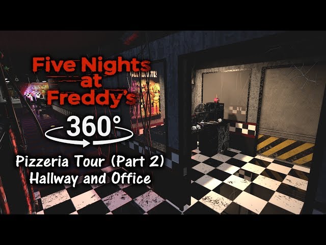 360°| Five Nights at Freddy's 1 Pizzeria Tour (Part 2) - Hallway and Office (4K Ultra HD, Part 1)