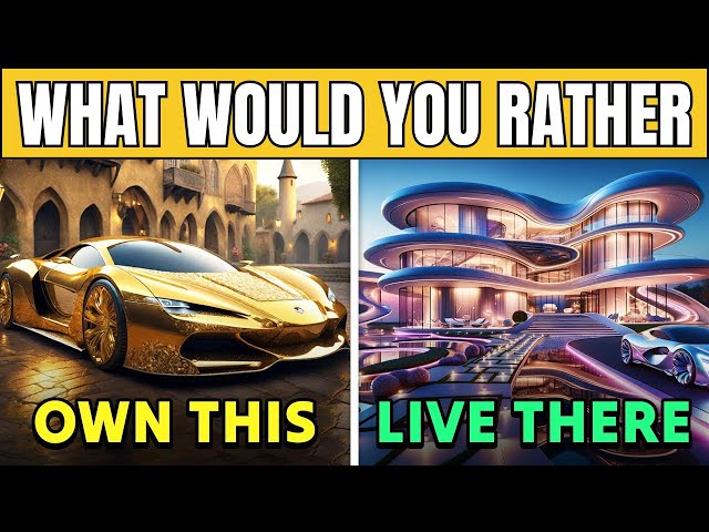 Would You Rather...? LUXURY Edition 💎💲15 HARDEST Choices Ever!