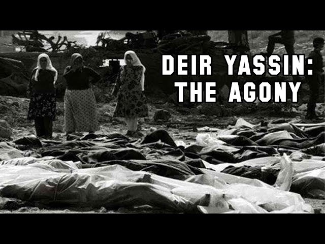 The Deir Yassin, Jerusalem massacre of women and children | Full Documentary