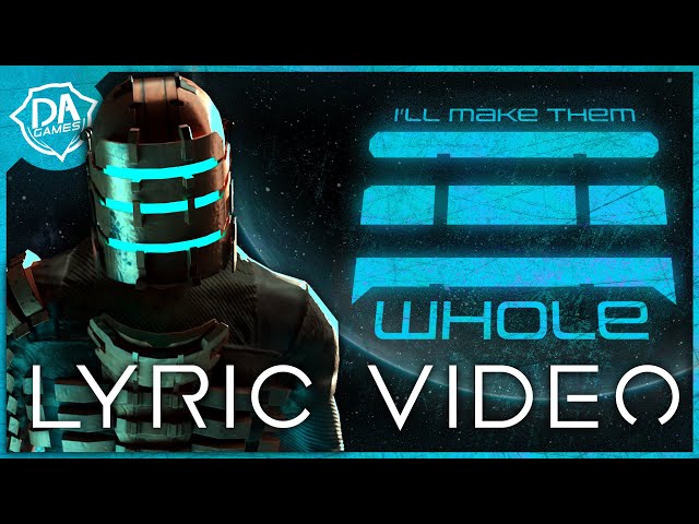 DEAD SPACE SONG (I'll Make Them Whole) LYRIC VIDEO - DAGames