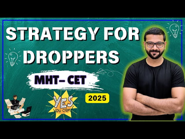 Strategy for MHT-CET 2025 Droppers 🔥| MHT-CET 2025 DROPPERS BATCH💥 | MHT-CET 2025 CRASH COURSE🔥