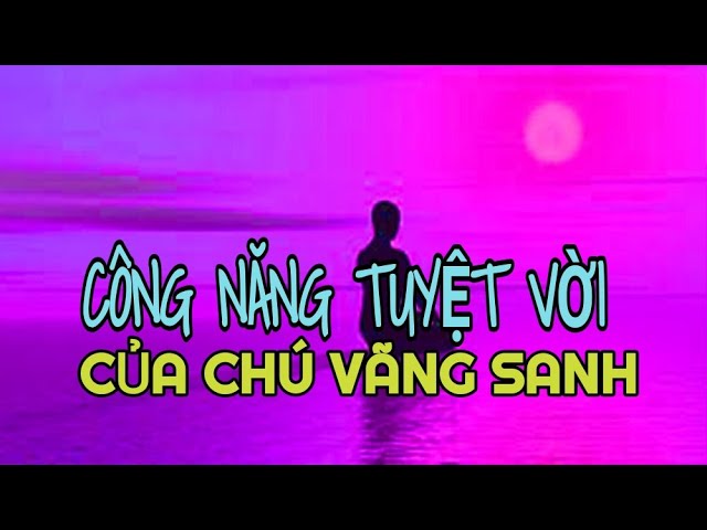 Công năng tuyệt vời của chú Vãng Sanh