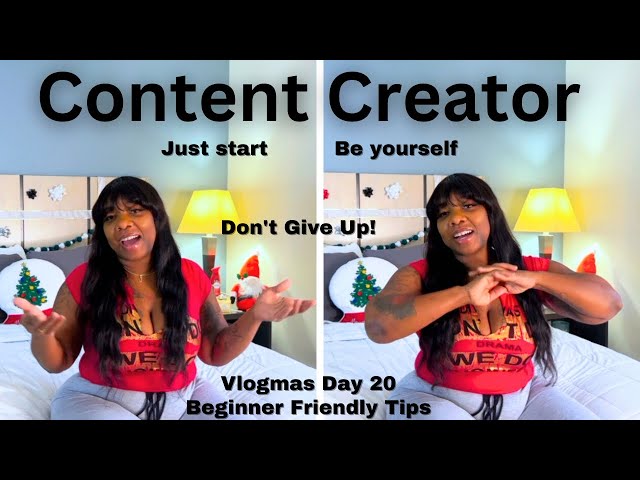 Things to know as a beginner Content Creator + just be yourself, steps to take | Vlogmas Day 20