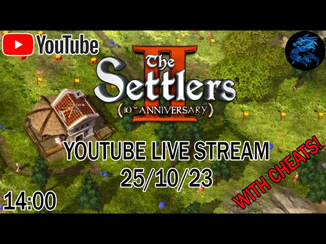 The Settlers 2 10th Anniversary Stream - 25/10/23 - 14:00