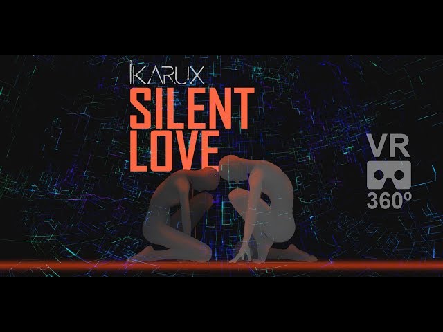 iKaRuX "Silent Love" VR 360º 4K. Deep Techno