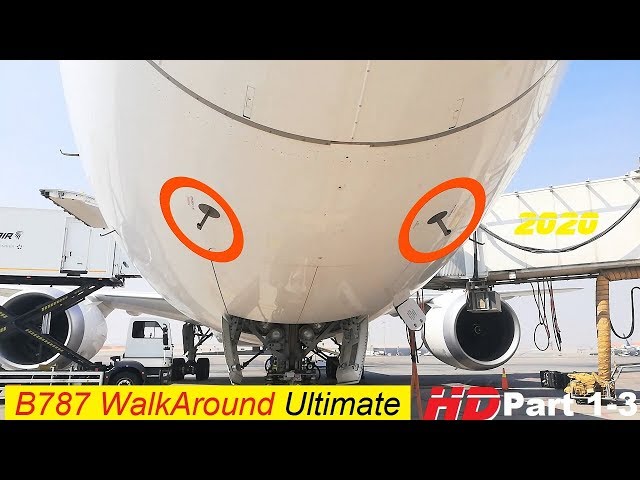 Ultimate B787 Walkaround exterior inspection  / HD part 1 of 3