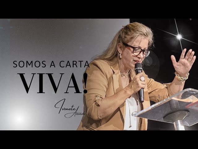 SOMOS A CARTA VIVA! Mensagem da semana