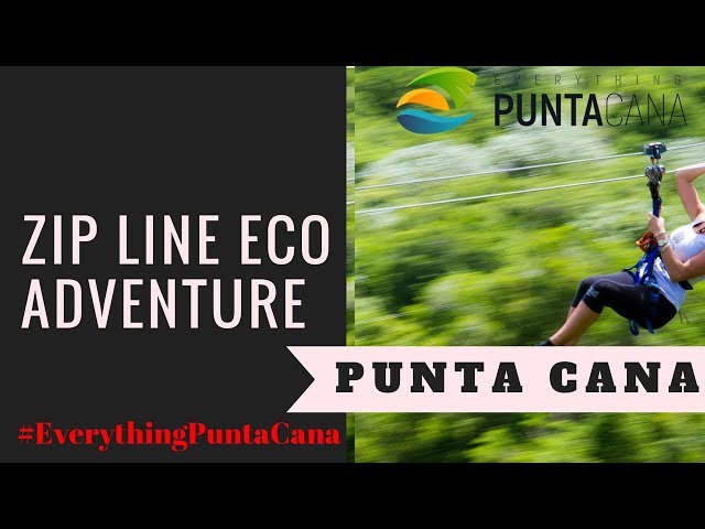 Zip Line Punta Cana - Punta Cana Zip Line Eco Adventure - Everything Punta Cana - 360° - 4k