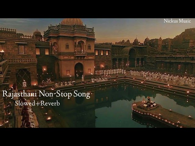 Rajasthani non-stop Song ❤️|| Lofi Version|| Nickus music