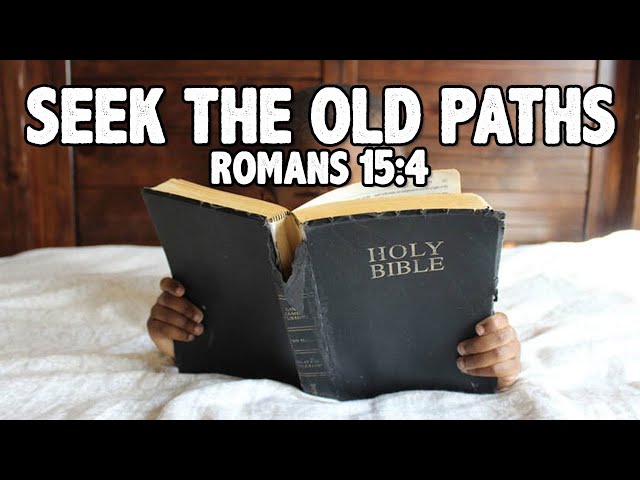 Seek the Old Paths | Words of Encouragement | Feb 5th 2025