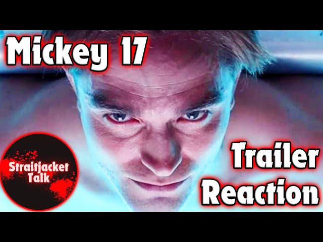 MICKEY 17 TRAILER REACTION | Straightjacket Talk