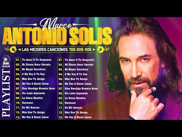 MARCO ANTONIO SOLIS SUS MEJORES CANCIONES ROMANTICAS 70s, 80s, 90s