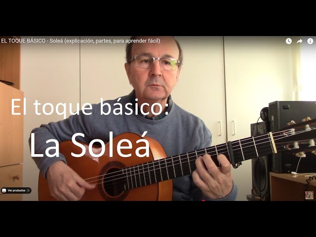 El toque básico: la Soleá o Soleares (toque flamenco)