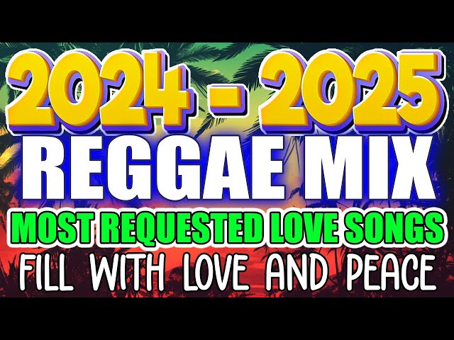 Best English Reggae Songs 2025 - Top Love and Chill Collection