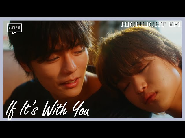 ENG SUB MULTI [Highlight] | If It's With You | EP1