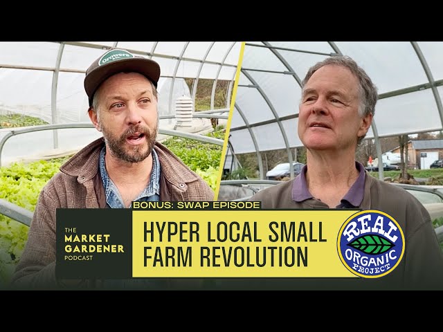 JM Fortier & Dave Chapman | Envisioning A Hyper Local Small Farm Revolution