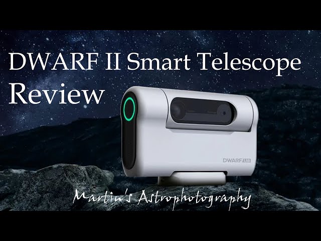 Dwarf II Smart Telescope Review