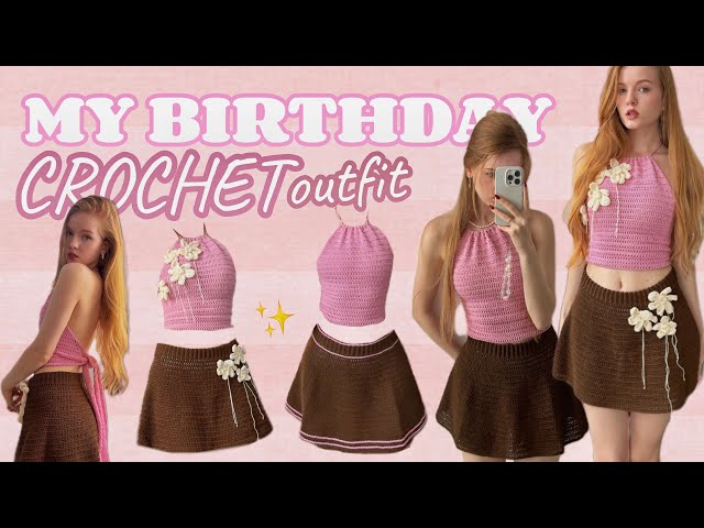 CROCHETING MY BIRTHDAY  OUTFIT: Top & Skirt 💕/ from idea to finished look✨