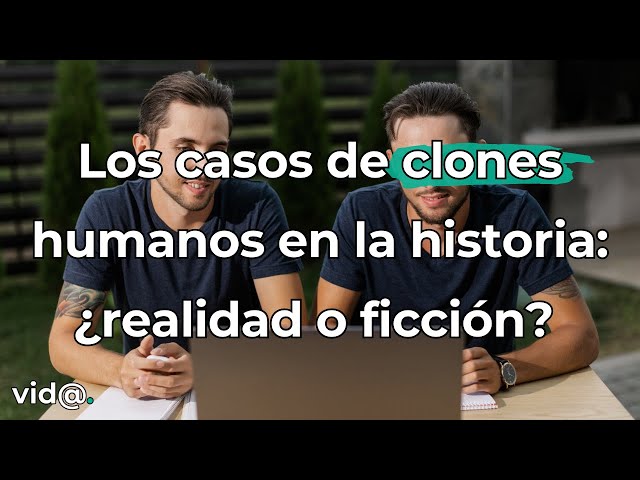 Los casos de clones humanos en la historia: ¿realidad o ficción? #vidatv #genética