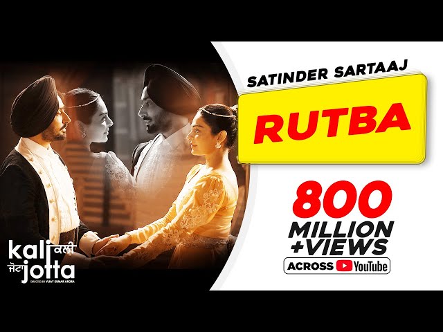 Rutba | Satinder Sartaaj | Kali Jotta | Neeru Bajwa, Wamiqa Gabbi | Latest Punjabi Songs 2023