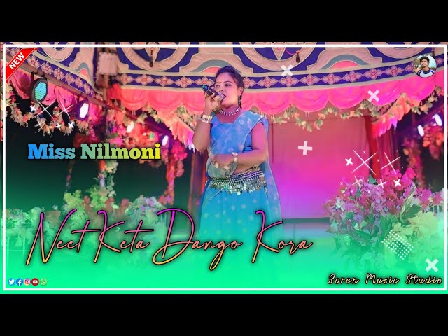 Neet Keta Dango Kora || Miss Nilmoni  || Santali Dinajpur jatra video 2025