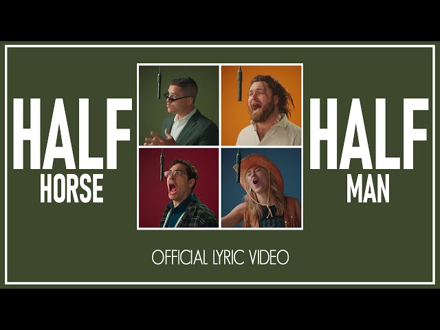 HALF HORSE HALF MAN | OFFICIAL LYRIC VIDEO