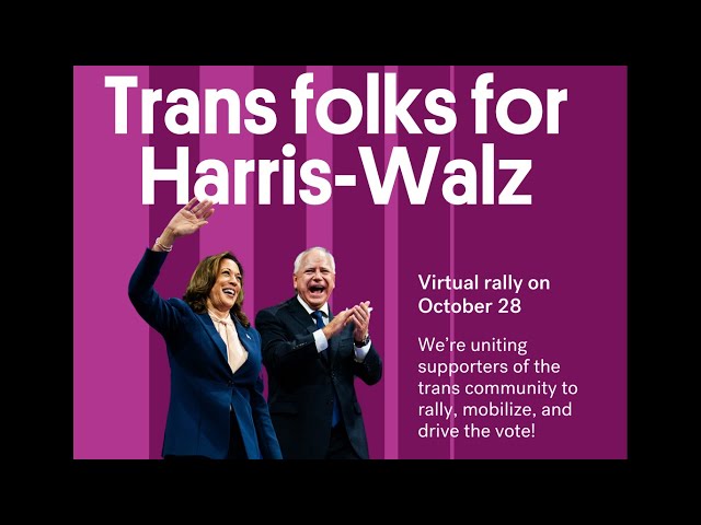 Trans Folks for Harris/Walz Virtual Rally!