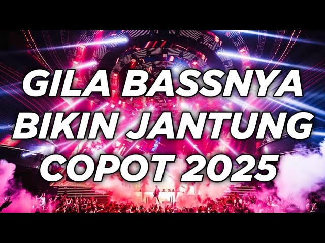 GILA BASSNYA BIKIN JANTUNG COPOT !!! DJ BREAKBEAT FULL BASS BETON TERBARU 2025