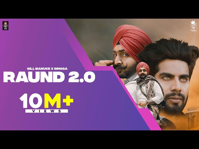 RAUND 2.0 (Official Video) | Gill Manuke X SINGGA X Gurlej Akhtar | Punjabi Songs 2021