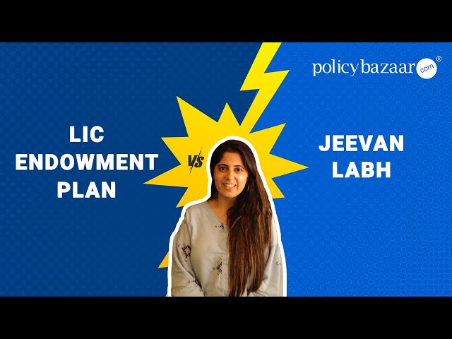 LIC New Endowment Plan VS Jeevan Labh 936? | Detailed Plan Comparison 2021