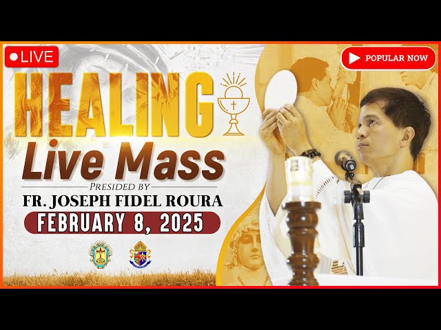 FILIPINO LIVE MASS TODAY || HEALING MASS TODAY || FEBRUARY 8, 2025 || FR. FIDEL ROURA