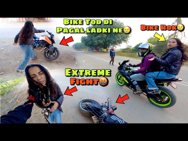 Extreme Fight With Crazy Girl🤬|| Bike Tod Di😥||Anku Ne Dhoka Dia😓