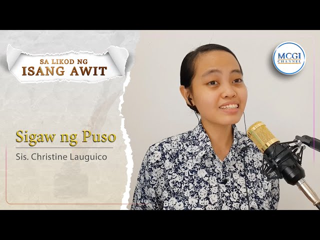 Sigaw ng Puso | Sa Likod ng Isang Awit | Sis Christine Lauguico | MCGI