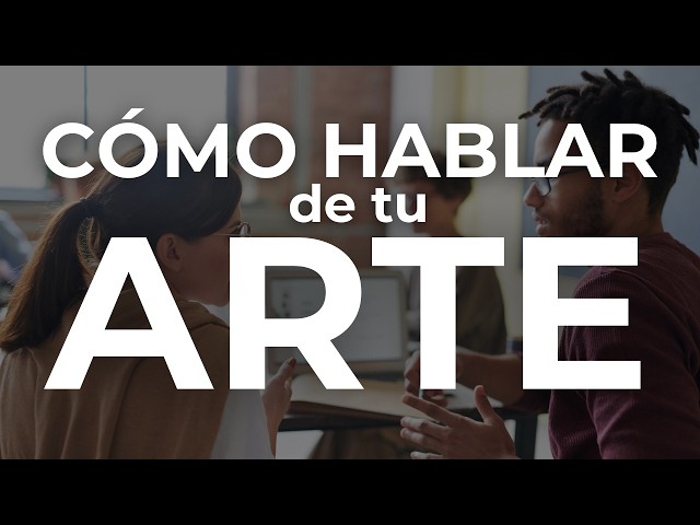 Cómo hablar de tu arte: consejos prácticos para que los artistas conecten con su público | ACMS #18