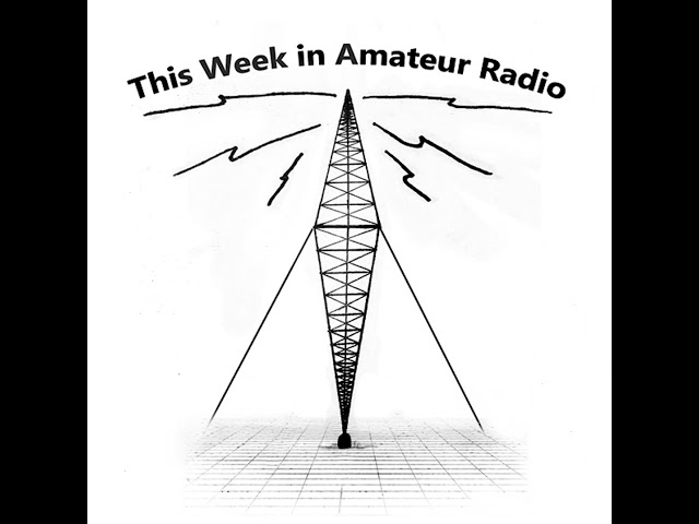 PODCAST: This Week in Amateur Radio #1347